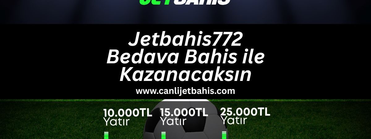Jetbahis772-bedava-bahis-ile-kazanacaksin